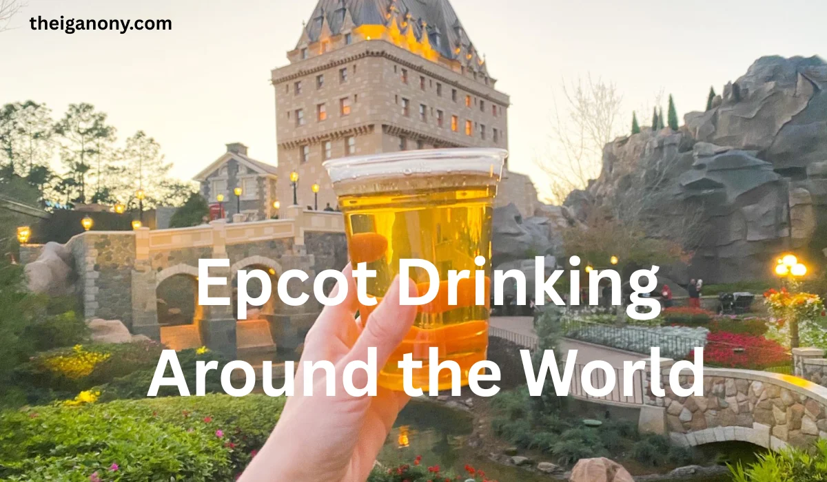 Epcot Drinking Around the World