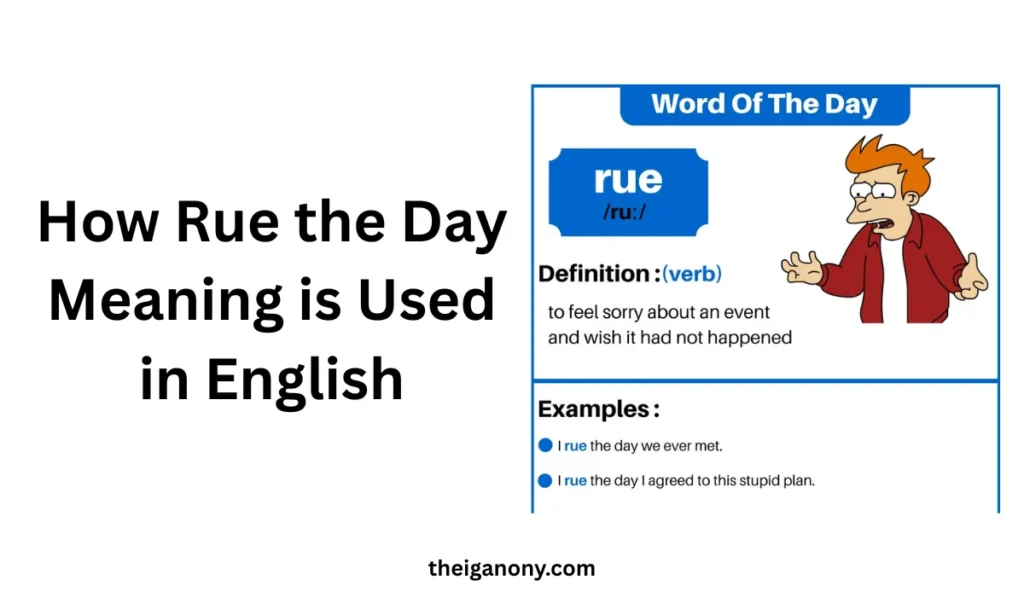 Rue the Day Meaning