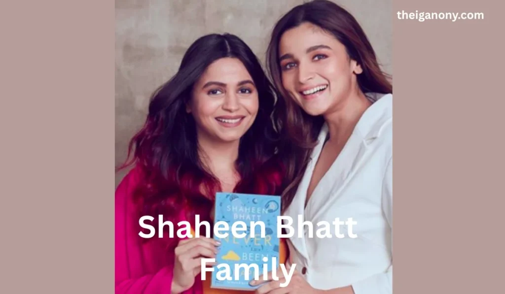 Shaheen Bhatt Age