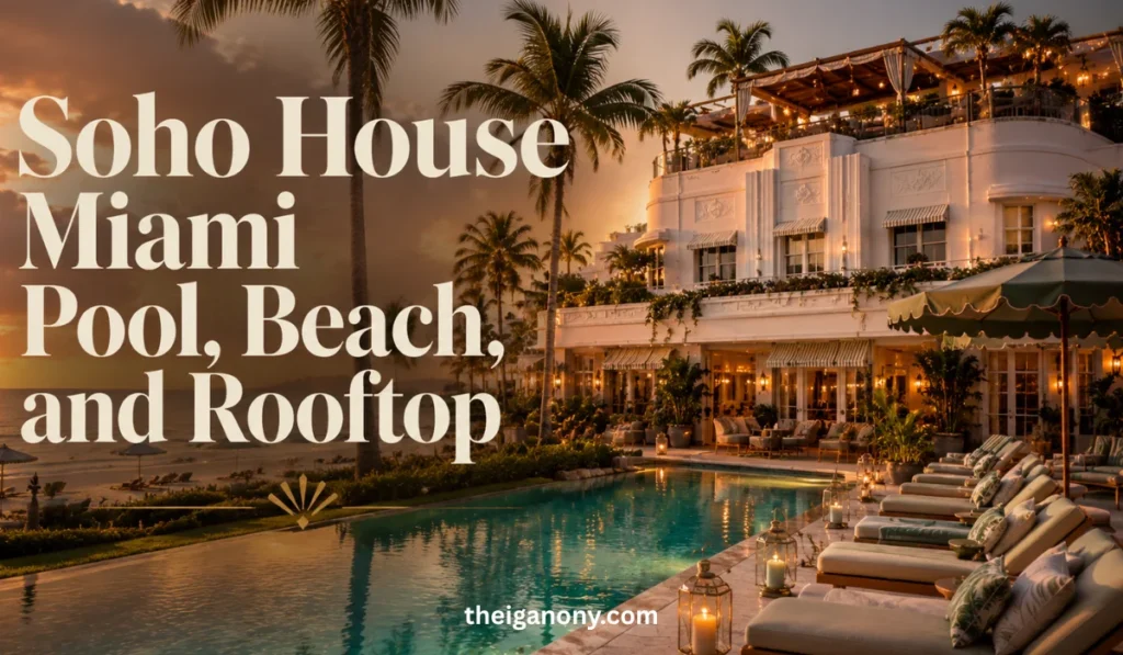 Soho House Miami
